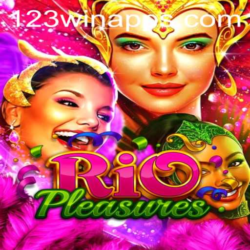 Experience the Thrills of RioPleasures: Dive into the Dynamic World of 123WIN.COM